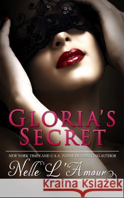 Gloria's Secret Nelle L'Amour 9781494315191 Createspace - książka