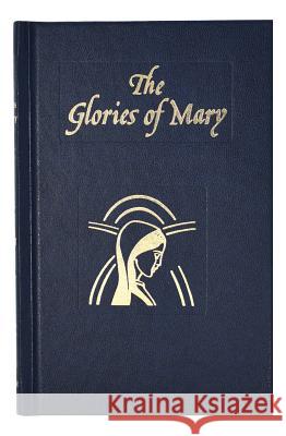 Glories of Mary: Explanation of the Hail Holy Queen Liguori, Saint Alphonsus 9780899423609 Catholic Book Publishing Company - książka