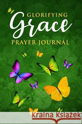 Glorifying Grace Prayer Journal Imani M-Glover 9780998866987 Imani M-Glover - książka
