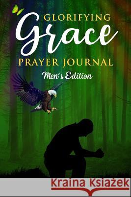 Glorifying Grace Prayer Journal Men's Edition Imani M-Glover Cedric Glover  9780578515878 Imani M-Glover - książka