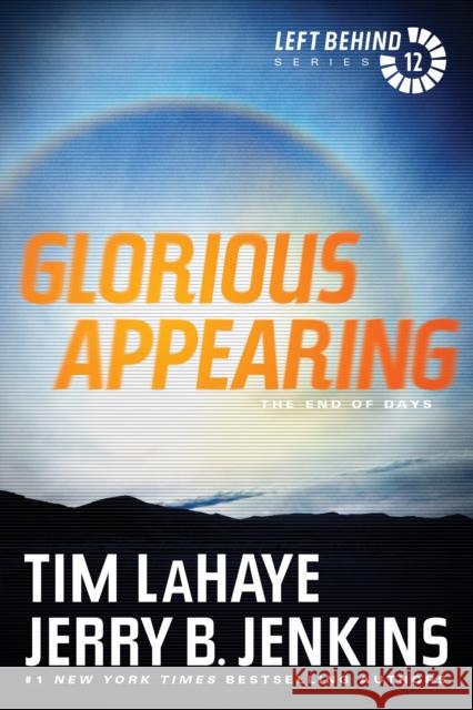 Glorious Appearing: The End of Days Tim Lahaye 9781414335018 Tyndale House Publishers - książka