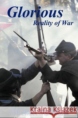 Glorious Reality of War Michael Mendoza 9781463468163 Authorhouse - książka