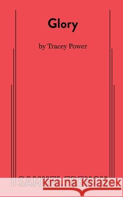 Glory Tracey Power 9780573709333 Samuel French Ltd - książka