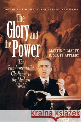 Glory and the Power Martin E. Marty Micah Marty R. Scott Appleby 9780807012178 Beacon Press - książka