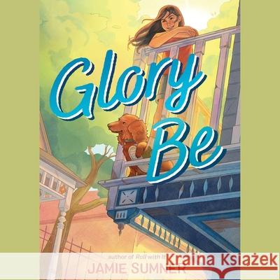 Glory Be Jamie Sumner 9781668153581 Simon & Schuster Audio - książka