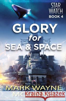 Glory for Sea and Space Mark Wayne McGinnis 9780997451436 Avenstar Productions - książka