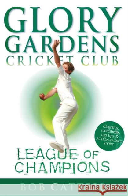 Glory Gardens 5 - League Of Champions Bob Cattell 9780099724018 Penguin Random House Children's UK - książka