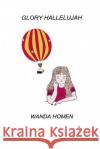 Glory Hallelujah Wanda Homen 9781793132260 Independently Published