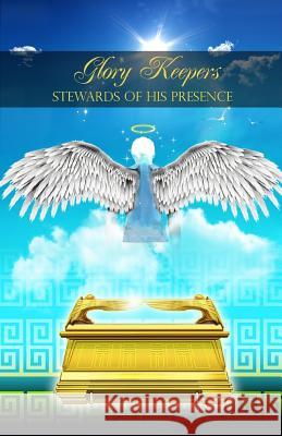 Glory Keepers: Stewards Of His Presence McIntyre, Major 9781546317081 Createspace Independent Publishing Platform - książka