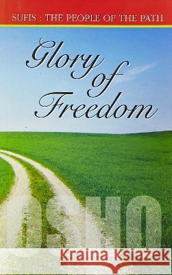 Glory of Freedom (sufis the People of the Path Ch 18): Vol. II Osho 9788171821549 Diamond Books - książka