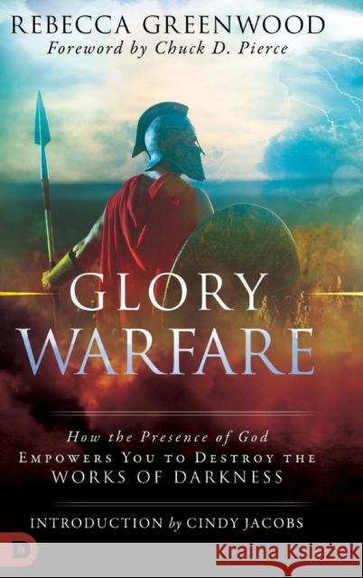 Glory Warfare Rebecca Greenwood 9780768443288 Destiny Image Incorporated - książka