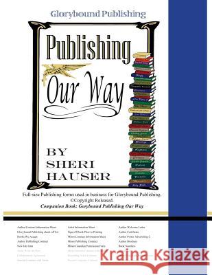 Glorybound Publishing Our Way-Forms: Full Size Forms used in Business for Glorybound Publishing Sheri S Hauser 9781074564131 Independently Published - książka