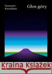 Głos góry Kawabata Yasunari 9788381962087 PIW - książka