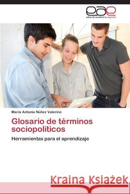 Glosario de Terminos Sociopoliticos Nunez Valerino Maria Antonia 9783659077210 Editorial Academica Espanola - książka