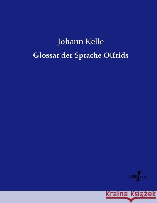 Glossar der Sprache Otfrids Kelle, Johann 9783737219464 Vero Verlag in hansebooks GmbH - książka