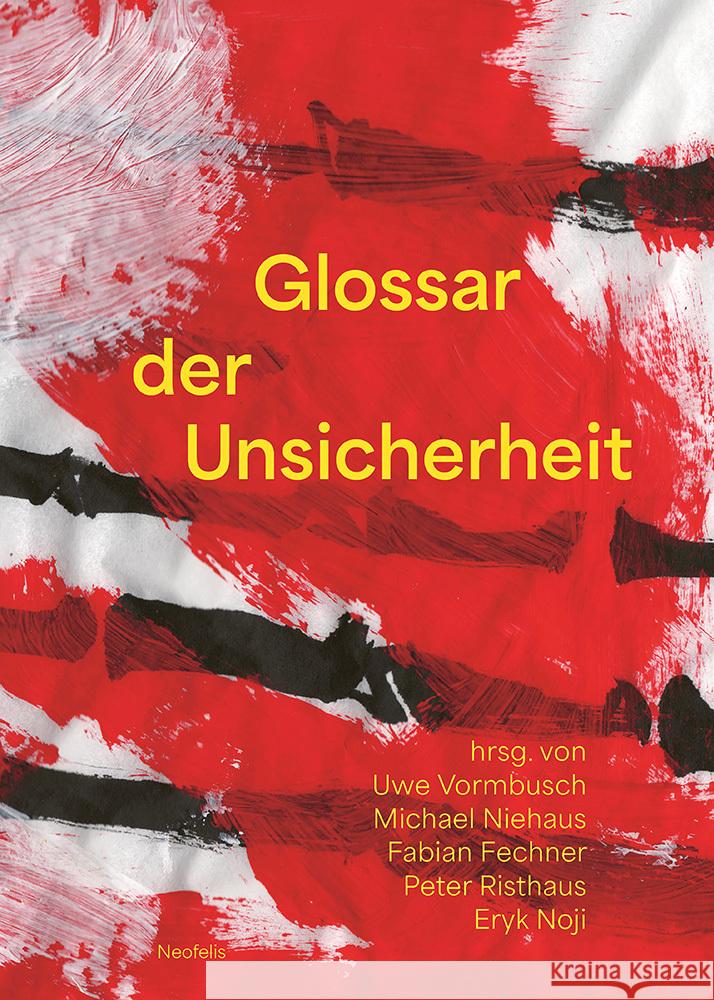 Glossar der Unsicherheit Becker, Frank, Gradinari, Irina, Graefe, Stefanie 9783958084506 Neofelis - książka