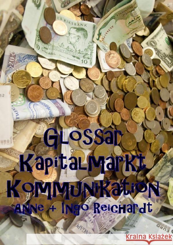 Glossar Kapitalmarkt Kommunikation Reichardt, Ingo, Reichardt, Anne 9783753167817 epubli - książka