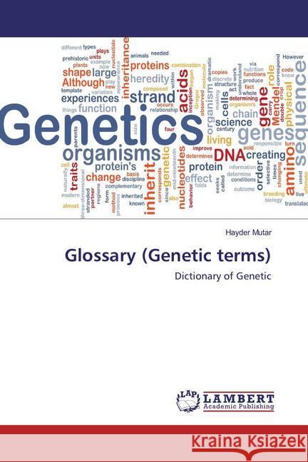 Glossary (Genetic terms) : Dictionary of Genetic Mutar, Hayder 9783659870415 LAP Lambert Academic Publishing - książka
