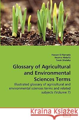 Glossary of Agricultural and Environmental Sciences Terms Hassan El-Ramady Neama Abdalla Tarek Shalaby 9783639263329 VDM Verlag - książka