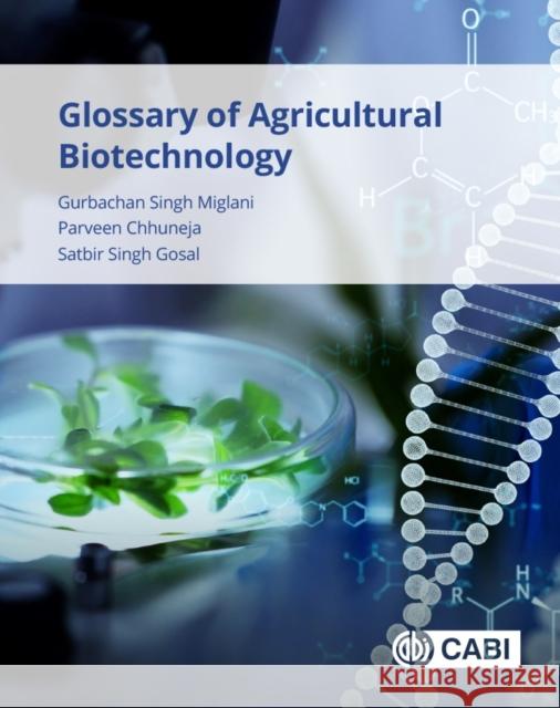 Glossary of Agricultural Biotechnology Satbir Singh (Punjab Agricultural University, India) Gosal 9781800627758 Cabi - książka
