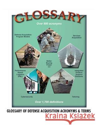 Glossary of Defense Acquisition Acronyms & Terms: 16th Edition Department of Defense 9781726807227 Independently Published - książka