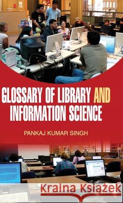 Glossary of Library and Information Science Pankaj Kumar Singh 9789350564226 Discovery Publishing House Pvt Ltd - książka