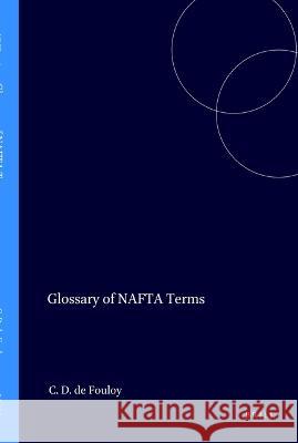 Glossary of NAFTA Terms  9780792327196 Kluwer Academic Publishers - książka