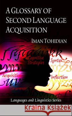 Glossary of Second Language Acquisition Iman Tohidian 9781607419419 Nova Science Publishers Inc - książka