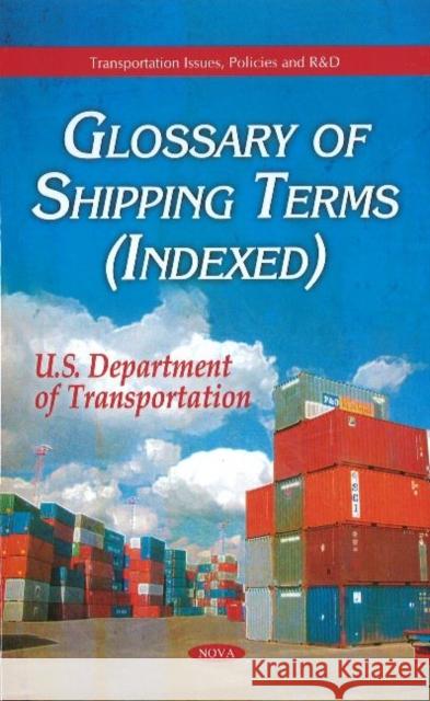 Glossary of Shipping Terms (Indexed) U.S. Department of Transportation 9781611229059 Nova Science Publishers Inc - książka