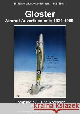 Gloster Aircraft Advertisements 1921 - 1959 David Robinson 9780244741785 Lulu.com - książka