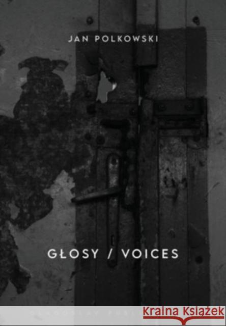 Glosy / Voices: Bilingual edition Jan Polkowski Charles S. Kraszewski Maria Gąsecka 9781914337345 Glagoslav Publications B.V. - książka