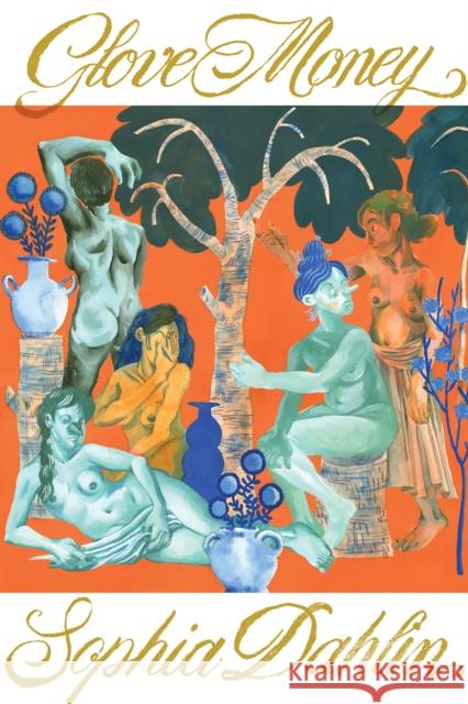 Glove Money Sophia Dahlin 9781643622927 Nightboat Books - książka