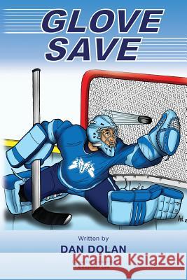 Glove Save Dan Dolan Alexander Lee 9781516814862 Createspace - książka