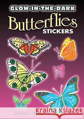 Glow-In-The-Dark Butterflies Stickers Patricia J. Wynne 9780486462127 Dover Publications - książka
