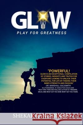 Glow: Play For Greatness Shekar Rangarajan 9781957456010 Stardom Books - książka