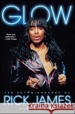 Glow: The Autobiography of Rick James Rick James David Ritz 9781476764153 Atria Books - książka