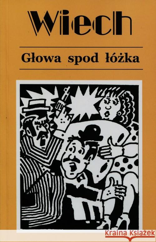 Głowa spod łóżka Wiech Stefan Wiechecki 9788379980703 Vis-a-vis / Etiuda - książka