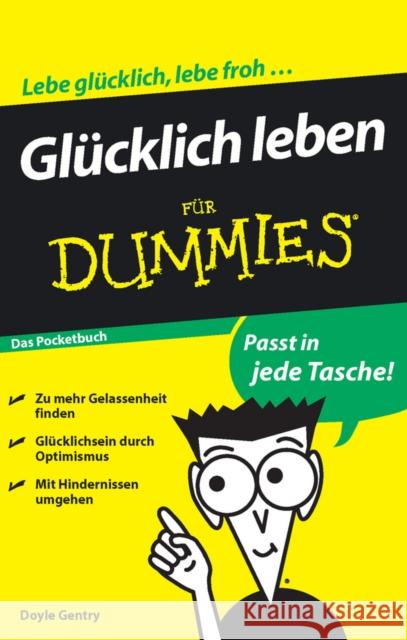Glucklich leben fur Dummies Gentry, W. Doyle   9783527706778 Wiley-VCH Dummies - książka