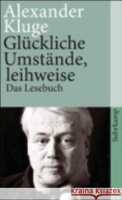 Gluckliche Umstande, leihweise Alexander Kluge 9783518460320 Suhrkamp Verlag - książka