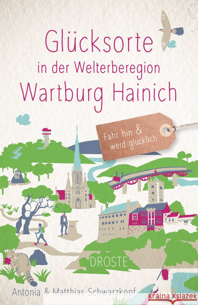 Glücksorte in der Welterberegion Wartburg Hainich Schwarzkopf, Antonia, Schwarzkopf, Matthias 9783770025688 Droste - książka