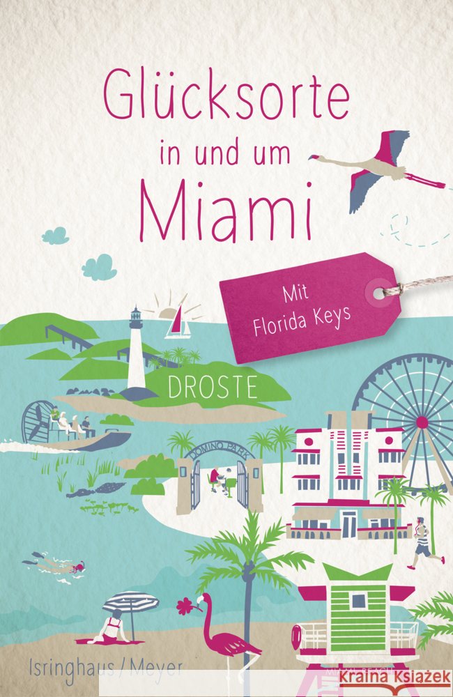 Glücksorte in und um Miami. Mit Florida Keys Meyer, Marion, Isringhaus, Jörg 9783770025329 Droste - książka