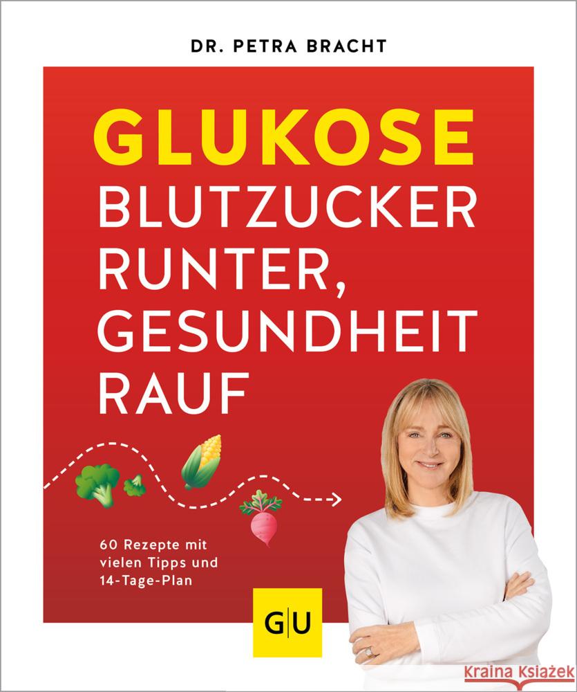 Glukose - Blutzucker runter, Gesundheit rauf Bracht, Petra 9783833894473 Gräfe & Unzer - książka