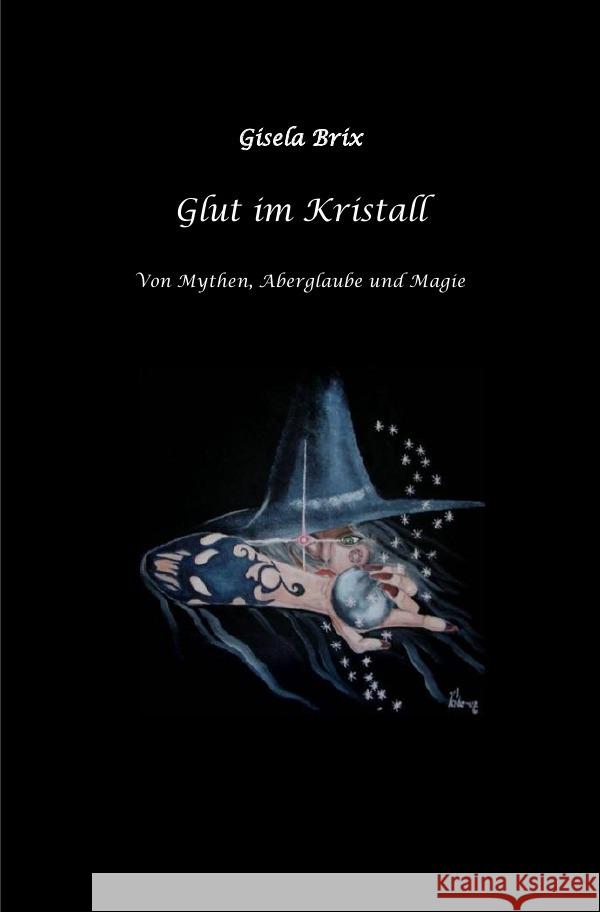 Glut im Kristall Brix, Gisela 9783754976784 epubli - książka