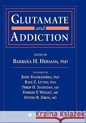 Glutamate and Addiction Barbara H. Herman 9781617372346 Springer - książka