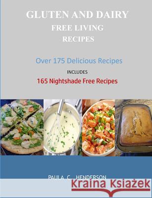 Gluten and Dairy Free Living Recipes Paula C. Henderson 9781796298260 Independently Published - książka