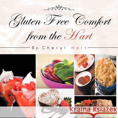 Gluten Free Comfort from the Hart Cheryl Hart 9781468558289 Authorhouse - książka