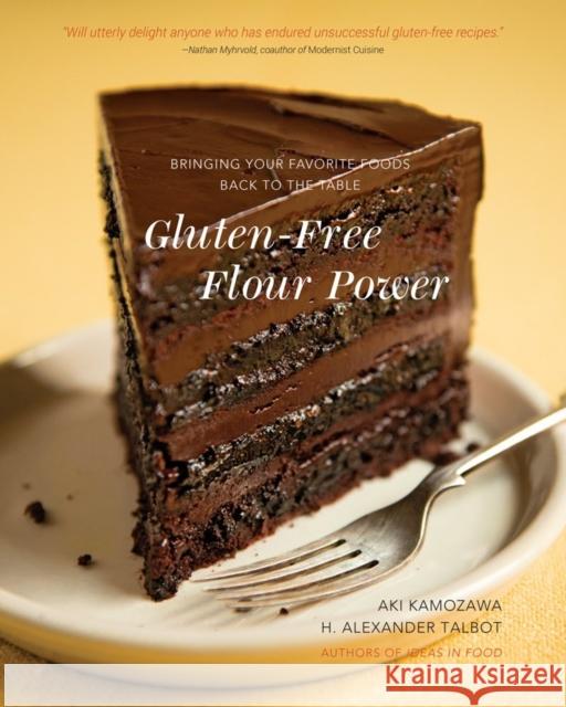 Gluten-Free Flour Power: Bringing Your Favorite Foods Back to the Table Aki Kamozawa H. Alexander Talbot 9780393243420 W. W. Norton & Company - książka
