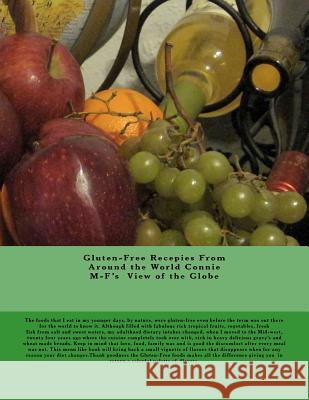 Gluten-Free Recipes From Around the World: Connie M-F's view of the Globe M-F, Connie 9781469933825 Createspace - książka