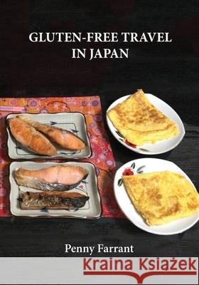 Gluten-Free Travel in Japan Penny Farrant 9780648508816 Penny Farrant - książka