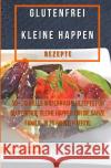 Glutenfrei Kleine Happen Rezepte Johnson, Joanna 9783756539826 epubli